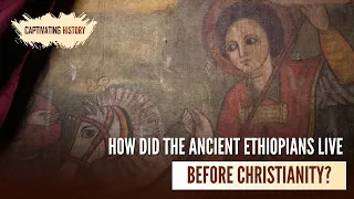 How Did the Ancient Ethiopians Live Before Christianity?