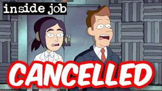 Inside Job Has Sadly Been CANCELLED....