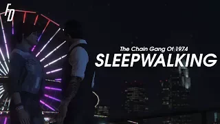 The Chain Gang Of 1974 - Sleepwalking (GTA Online)