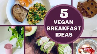 5 Easy Vegan Breakfast Ideas