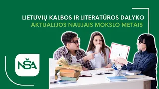Lietuvių kalbos ir literatūros dalyko aktualijos naujais mokslo metais