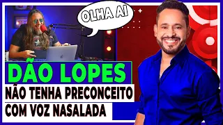 DÃO LOPES, "MELHOR CANTAR NASALADO QUE DESAFINADO"...(Análise Vocal)