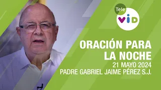 Oración para la Noche 🌜💤 21 Mayo 2024, ¿Quién es el más importante? 📌 Tele VID