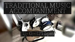 BACKING TRACKS FOR TRADITIONAL MUSIC | Jig - G - 120 bpm