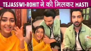 Tejasswi Ki Hui Apne  Co- Actor Rohit Suchanti Se Mulaqat, Kia Reveal k Dono Bann Gaye Hai Ab Padosi