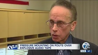 Pressure mounts on Fouts over audio tape