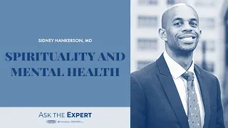 Spirituality and Mental Health - Dr. Sidney Hankerson