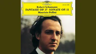 Schumann: Fantasie in C, Op. 17 - I. Durchaus fantastisch und leidenschaftlich vorzutragen - Im...