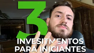 3 INVESTIMENTOS PRA INICIANTES NA BOLSA DE VALORES!