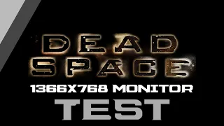 dead space 1 - 1366x768 monitor(test)