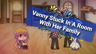 Vanny Stuck In A Room With Her Family(ft. Terrence and GlitchTrap)