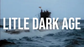 Little Dark Age - The Kriegsmarine