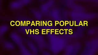 Covering and comparing popular VHS filters.