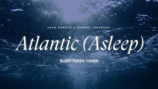 Atlantic (Asleep) - Sleep Token Cover