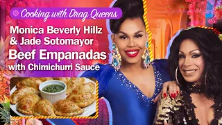 Jade Sotomayor and Monica Beverly Hillz - Beef Empanadas - Cooking with Drag Queens