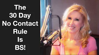The 30-Day No Contact Rule is BS!