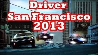 Driver San Francisco Montage 2013