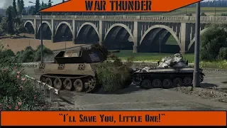 War Thunder - ersatz M10: "I'll Save You, Little One!"