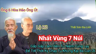 Vùng 7 Núi Địa Linh_lộ Rõ Gấp Làm Hiền Tu Niệm Cúng Lạy/Tới Chạy Không Kịp Bà Con Ơi