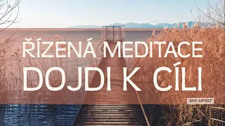 Dojděte ke svému cíli - řízená meditace