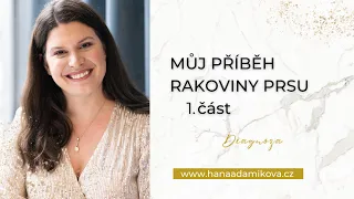 Můj příběh rakoviny prsu - 1. část: Diagnóza