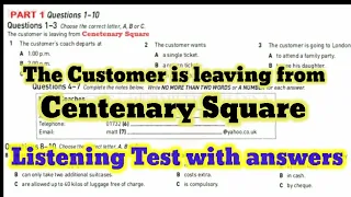 The customer is leaving from cenetary square (IELTS LISTENING TEST)