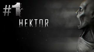 Hektor #1 - Психологический хоррор