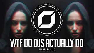 DARK TECHNO ◉ Jonathan Kidd - WTF Do DJs Actually Do? (Memes Song Remix)