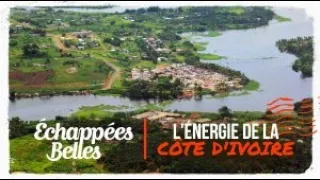 Échappées belles - L'énergie de la Côte d'Ivoire