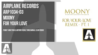 Moony - For Your Love [ Funky Junction & Antony Reale Subliminal Club Remix ] ARP1034