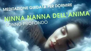 Meditazione per dormire: un viaggio guidato verso il riposo profondo, una ninna nanna per l'Anima