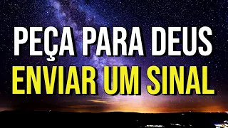 PEÇA PARA DEUS MANDAR UM SINAL | Meditação Enquanto Dorme