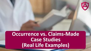 Occurrence vs. Claims-Made Case Studies (Real Life Examples)