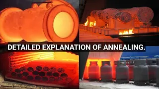 Detailed Explanation Of Annealing Heat Treatment | Process, Furnace, Stages, Types etc.