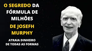 ATRAIA  RIQUEZAS com essa FÓRMULA DE MILHÕES do Dr. Joseph Murphy