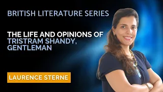Tristram Shandy Summary  by Laurence Sterne - NET | SET | British Literature Series - Heena Wadhwani