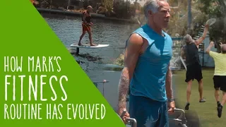 How Mark's Fitness Routine Has Evolved