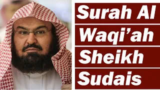 Surah Al Waqiah Full Recited By Sheikh Abdul Rahman As-Sudais (MOST AMAZING QURAN TILAWAT)