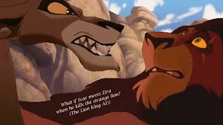 What if Scar meets Zira when he kills the strange lion? (The Lion King AU)