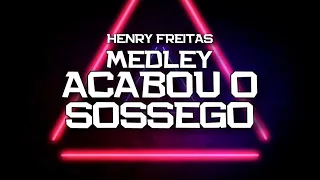 PLAYBACK - MEDLEY ACABOU O SOSSEGO - HENRY FREITAS (KARAOKÊ)