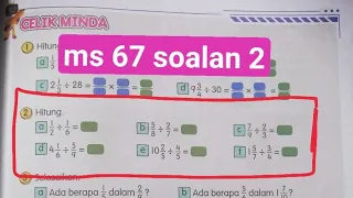 Tahun 6 | m/s 67 | Soalan 2 | Bahagi pecahan | Buku teks baru | Bimbingan