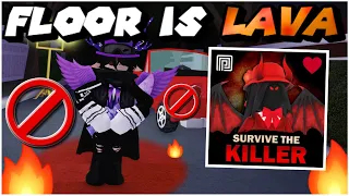 [🔥Challenge🔥] THE FLOOR IS LAVA! || 🔪Survive The Killer