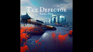 The Defector (Espionage, spy, Thriller)