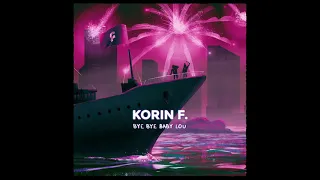 Korin F. – Bye Bye Baby Lou (Official audio)