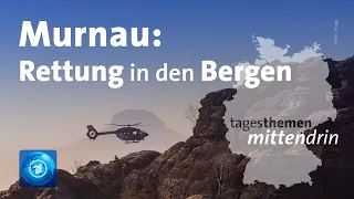 Murnau: Rettung in den Bergen | tagesthemen mittendrin