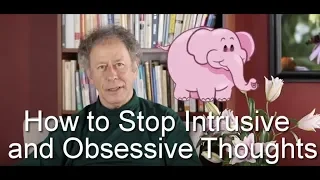 How To Stop Intrusive And Obsessive Thoughts