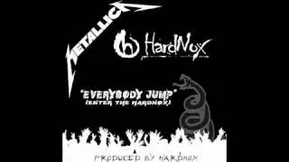 HardNox - "Everybody Jump" (Enter The HardNox) HardNox & Metallica