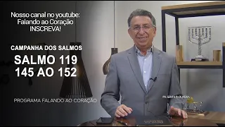 SALMOS 119. 145 ao 152 | Programa Falando ao Coração | Pr Gentil R.Oliveira.