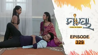 Maaya | Full Ep 329 | 28th Apr 2021 | Odia Serial – TarangTV