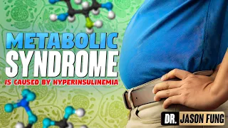 Metabolic Syndrome is caused by Hyper-Insulinemia | Jason Fung